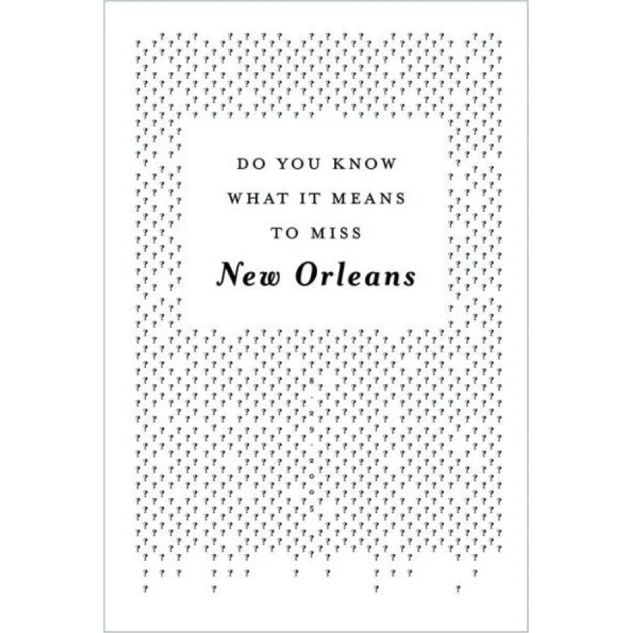 Do You Know What It Means to Miss New Orleans?